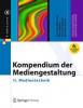 Kompendium der Mediengestaltung. Bd.2 - Joachim Böhringer, Peter Bühler, Patrick Schlaich, Dominik Sinner