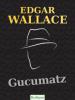 Gucumatz - Edgar Wallace