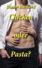 Chicken oder Pasta? - Dieter Burkard