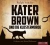 Kater Brown und die Klostermorde, 4 Audio-CDs - Ralph Sander