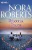 Rebeccas Traum - Nora Roberts