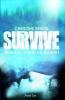 Survive: Überlebe, wenn du kannst - Christine Bendik