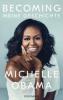 Becoming - Meine Geschichte - Michelle Obama