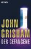 Der Gefangene - John Grisham