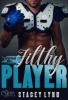 Filthy Player - Stacey Lynn