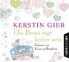 Die Braut sagt leider nein, 4 Audio-CDs - Kerstin Gier