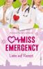 Miss Emergency 3: Liebe auf Rezept - Antonia Rothe-Liermann