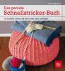 Das geniale Schnellstricker-Buch - Nina Schweisgut