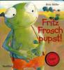 Fritz Frosch pupst! - Birte Müller