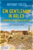 Ein Gentleman in Arles - Mörderische Machenschaften - Anthony Coles