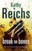 Break No Bones. Hals über Kopf, englische Ausgabe - Kathy Reichs