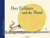 Herr Eichhorn und der Mond - Sebastian Meschenmoser