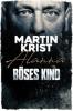 Böses Kind - Martin Krist