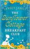 The Sunflower Cottage Breakfast Club (A Luna Bay novel) - Lynsey James