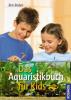 Das Aquaristikbuch für Kids - Ben Boden