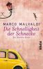 Die Schnelligkeit der Schnecke - Marco Malvaldi