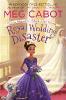 Royal Wedding Disaster: From the Notebooks of a Middle School Princess - Meg Cabot