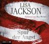 Spur der Angst, 6 Audio-CDs - Lisa Jackson