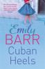 Cuban Heels - Emily Barr