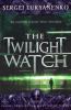 The Twilight Watch - Sergei Lukyanenko