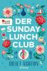 Der Sunday Lunch Club - Juliet Ashton
