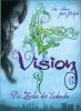 Vision - Das Zeichen der Liebenden - Ana Alonso, Javier Pelegrin
