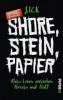 Shore, Stein, Papier - Sick