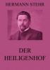 Der Heiligenhof - Hermann Stehr