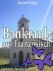 Bankraub auf Französisch - Karin Uhlig