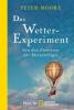 Das Wetter-Experiment - Peter Moore