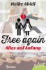 Free again - alles auf Anfang - Heike Abidi