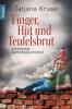 Finger, Hut und Teufelsbrut - Tatjana Kruse