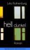hell/dunkel - Julia Rothenburg