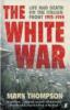 The White War - Mark Thompson