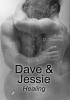 Dave & Jessie: Healing - Andy D. Thomas