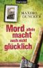 Mord allein macht auch nicht glücklich - Maximo Duncker