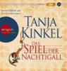 Das Spiel der Nachtigall (MP3-Ausgabe) - Tanja Kinkel
