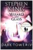 The Dark Tower 4. Wizard and Glass - Stephen King