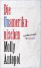 Die Unamerikanischen - Molly Antopol