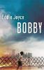 Bobby - Eddie Joyce