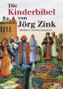 Die Kinderbibel von Jörg Zink - Jörg Zink