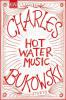 Hot Water Music. - Charles Bukowski