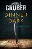 Dinner in the Dark - Andreas Gruber