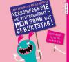 Verschieben Sie die Deutscharbeit, mein Sohn hat Geburtstag!, 4 Audio-CDs - Lena Greiner, Carola Padtberg-Kruse