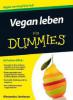 Vegan leben für Dummies - Alexandra Jamieson
