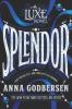 Splendor - Anna Godbersen