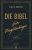 Die Bibel für Ungläubige - Guus Kuijer