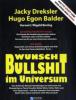 Wunsch-Bullshit im Universum - Jacky Dreksler, Hugo Egon Balder