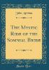 The Mystic Ride of the Somnial Bride (Classic Reprint) - Jehn Arrima