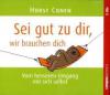 Sei gut zu dir, wir brauchen dich, 2 Audio-CDs - Horst Conen